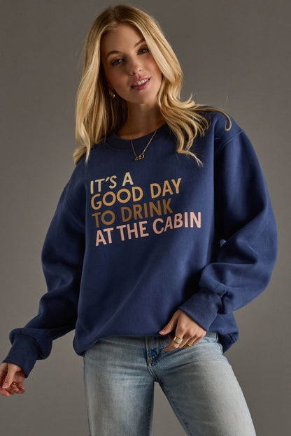 Drink At The Cabin Sweatshirt