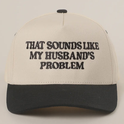 Husband's Problem Hat