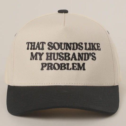 Husband's Problem Hat
